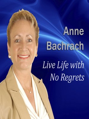 cover image of Live Life with No Regrets